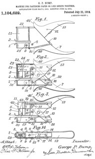 1104622 Machine
                    for fastening paper or like sheets together, George
                    P Bump, Bump's Perfected Paper Fastener Co, July 21,
                    1914, 493/351; 493/356; 493/392