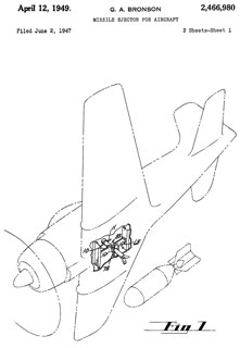 2466980 Missile
                      ejector for aircraft, George A Bronson, Douglas
                      Aircraft Co Inc,, 1949-04-12