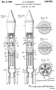 2487053 Obturator
                  trap for rocket propellants, Clarence N Hickman, Sec
                  of War, Filed:1944-11-16, Pub: 1949-11-08