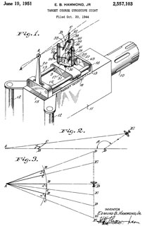 2557103 Target
                      course gyroscope sight, Jr Edmund B Hammond,
                      Sperry Corp, Filed: 1944-10-20, Pub: 1951-06-19