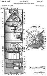 3016012 Inertia
                      operated mine firing device, Joseph D Turlay, App:
                      1949-01-19, TOP SECRET, Pub: 1962-01-09