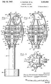 2423993 Grenade
                  adapter, Panter Carl, Joseph H Borden, Paul L
                  Christensen, Walker W Holler, App: 1945-02-08, Pub:
                  1947-07-15