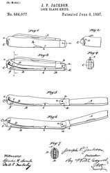 584077 Lock-blade knife, Joseph P. Jackson,
                  1897-06-08, - finger on spring fits notch on blade.
                  Snaps closed after 90 degree rotation.